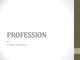 Profession