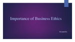 Importance of Business Ethics 1