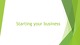 Starting your business 