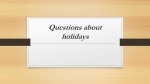 Questions about holidays 1