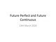 Future Perfect anf Future continous