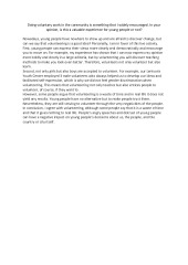 Doing voluntary work in the community is something that I widely encouraged In your opinion, is this a valuable experience for young people or not? 1
