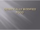 Genetically modified food
