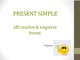 Present simple affirmative and negative forms