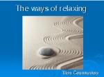 Ways of relaxing 1