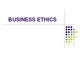 Business ethics prezentacija