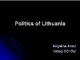 Politics of Lithuania anglų skaidrės apie politiką