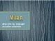Milan anglų skaidrės apie miestą Milanas