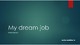 My dream job Policeman