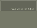 Products of the future 1