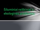 Šiluminiai reiškiniai ir ekologinės problemos projektas 