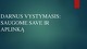 Darnus vystymasis: saugome save ir aplinką