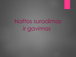 Naftos suradimas ir gavimas 1