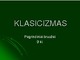 Klasicizmas skaidrės