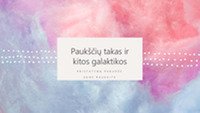 Skaidrės apie paukščių taką ir kitas galaktikas 1
