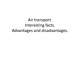 Air transport Interesting facts Advantages and disadvantages