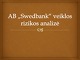 AB „Swedbank“ veiklos rizikos analizė