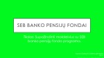 SEB banko pensijų fondai 1