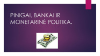 Pinigai, bankai ir monetarinė politika projektas 1