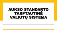 Aukso standarto tarptautinė valiutų sistema 1