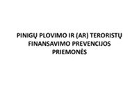 Pinigų plovimo ir (ar) teroristų finansavimo prevencijos priemonės 1