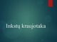 Inkstų kraujotaka skaidrės
