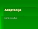 Organizmo adaptacija