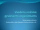 Vandens, O, C, H, N, K, Pb, Ca, Na, Mg, S, Fe reikšmė gyviesiems organizmams