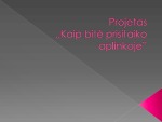 Gyvūno piristaikymas aplinkoje 1
