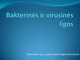 Bakterinės ir virusinės ligos