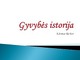 Gyvybes istorija skaidrės