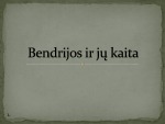 Bendrijos ir jų kaita skaidrės 1