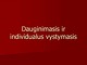 Dauginimasis ir individualus vystymasis biologijos skaidrės