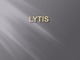 Lytis pristatymas 