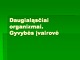 Daugialąsčiai organizmai gyvybės įvairovė