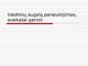 Vaistinių augalų panaudojimas sveikatai gerinti