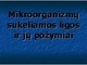 Mikroorganizmų sukeliamos ligos ir jų požymia