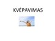 Skaidrės Kvėpavimas