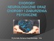 Choroby neurologiczne oraz choroby i zaburzenia psychiczne