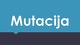 Organizmų mutavimas