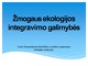 Žmogaus ekologijos integravimo galimybės