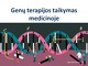 Genų terapijos pritaikymas medicinoje