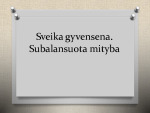 Sveika gyvensena bei subalansuota mityba 1