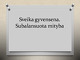 Sveika gyvensena bei subalansuota mityba