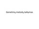 Genetinių metodų taikymas