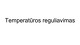 Temperatūros reguliavimas
