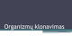 Organizmų klonavimo principai