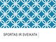 Sportas ir sveikata Fizinis aktyvmas