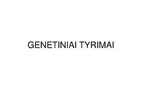 Genetiniai tyrimai skaidrės 1