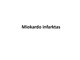 Miokardo infarktas (širdies smūgis)